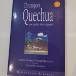 Chroniques quechua. Une quête des origines – Mario Turpo Choquehuanca