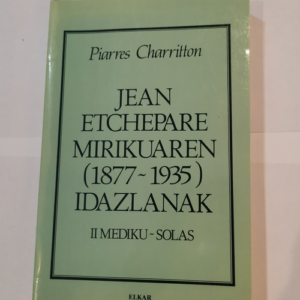 Jean Etchepare Mirikuaren Idazlanak V. Euskal...