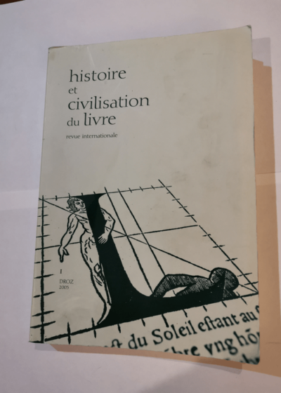 HISTOIRE ET CIVILISATION DU LIVRE - Jean-Dominique Mellot