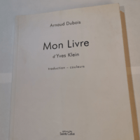 Mon livre d’Yves Klein – Arnaud D...