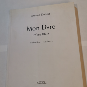 Mon livre d’Yves Klein – Arnaud D...