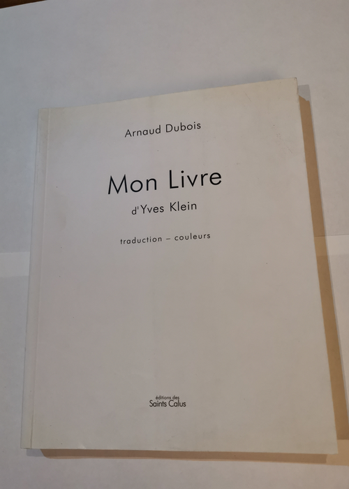Mon livre d’Yves Klein – Arnaud D...