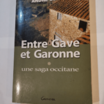 Entre Gave et Garonne : Une saga occitane – André Souarn