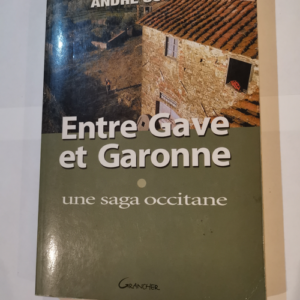 Entre Gave et Garonne : Une saga occitane &#8...