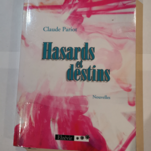 Hasards et Destins – Pariot Claude