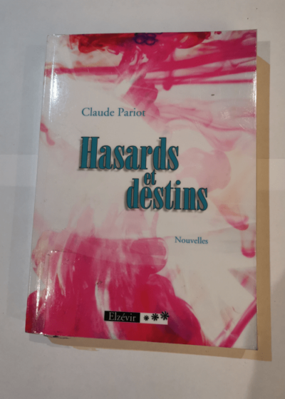 Hasards et Destins - Pariot Claude