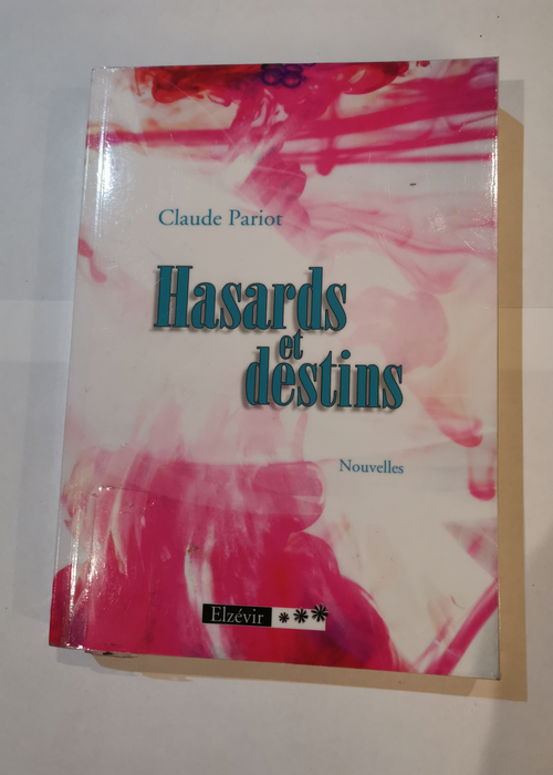 Hasards et Destins – Pariot Claude