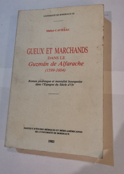 Gueux et marchands dans le guzman de alfarache - Cavillac