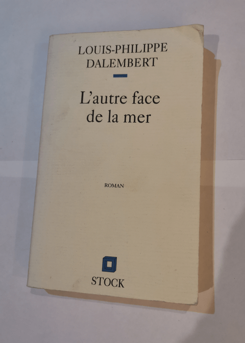 L’autre face de la mer – Louis-Philippe Dalembert