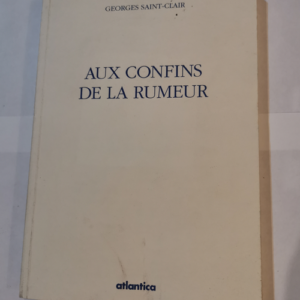 Aux confins de la rumeur (1995-1997) – ...