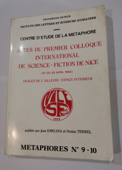 METAPHORES - actes du premier colloque international de science fiction de nice - Avril 1983 - Université de Nice - Terrel Denise Emelina Jean