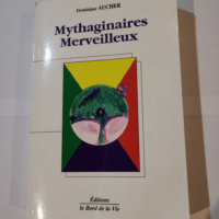 Mytaginaires Merveilleux – AUCHER Domin...