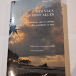 Mes yeux s’en sont allés : Variations sur le thème des perdant la vue (version agrandie) – Maudy Piot Christian Corbé