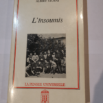 L’insoumis. – Albert Sturni Préface du Général Massu