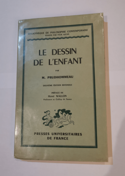 Le dessin de l'enfant - Maurice Prudhommeau Henri Wallon