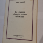 LE CHAMP D’ASPHODELES D’ORTHEZ – Jean LABBE