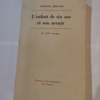 L enfant de six ans et son avenir étude psychopathologique – Chiland colette