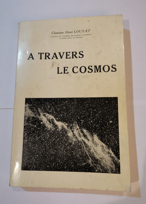 À travers le cosmos – Henri Louyat
