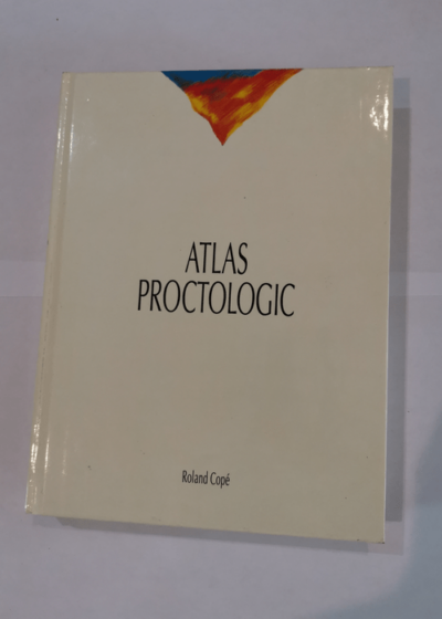 Atlas proctologic - COPE ROLAND