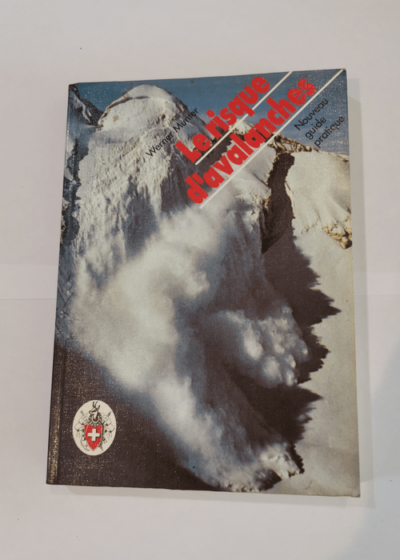 Le risque d'avalanches - Werner Munter