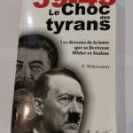 CHOC DES TYRANS – BOGUSLAW WOLOSZANSKI ROBERT BOUGEOIS