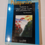 Palimpsestes Hors Série : Traduire ou Vouloir garder un peu de la poussière d’or… : Hommages à Paul Bensimon – Christian Raguet Collectif
