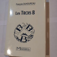 les trois B bearn basquie bigorre – Duhourcau Francois