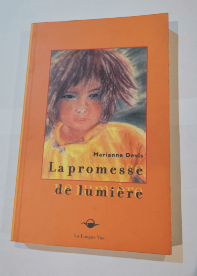 La promesse de lumière - Marianne Devis