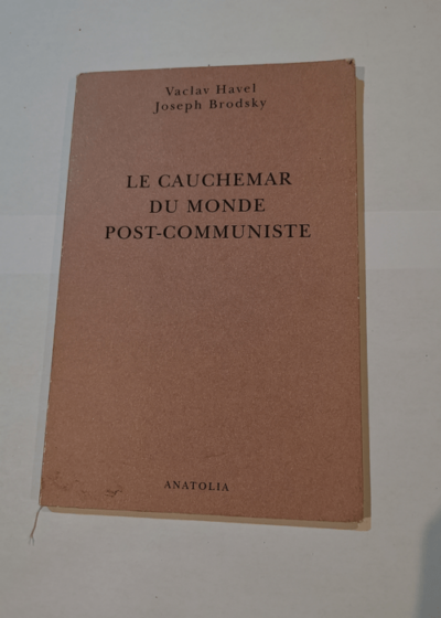 Le cauchemar du monde post-communiste - Brodsky Vaclav Havel