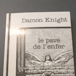 Le Pavé de l’enfer – Damon Knight