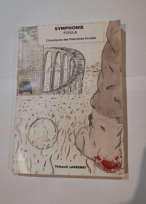 Flyula : Chroniques des Premières Années – Thibault Larrebat