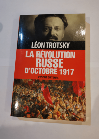 La Révolution russe d'Octobre 1917 - Léon Trotsky