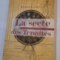 La Secte des Termites le voyage initiatique d...