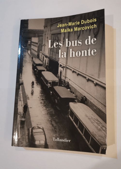 Les bus de la honte – Dubois Jean-Marie Marcovich Malka