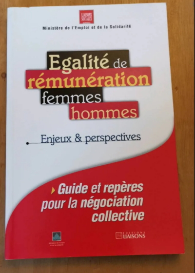 Egalité De Rémunération Femmes/Hommes - Enjeux Et Perspectives - Ministère Emploi Et Solidarité