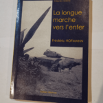 La Longue Marche Vers l’Enfer – Hofmann