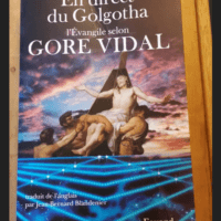 En Direct Du Golgotha – Vidal Gore