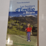 Les sentiers d’Emilie en Béarn – Frantz Breitenbach