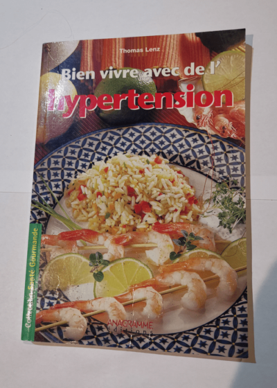 Bien vivre avec de l'hypertension - Thomas Lenz Sandrine Audegond