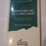 Héros obscurs de la précarité – Paul Grell Anne Wéry