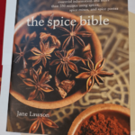 Spice Bible The:: Essential Information and More Than 250 Recipes Using Spices Spice mixes and Spice Pastes – Jane Lawson