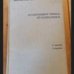 Precis D’obstetrique Tome II Accouchement Normal Et Pathologique – P. Magnin