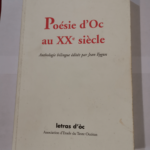 Poésie d’Oc au XXe siècle: Anthologie bilingue français-occitan – Jean Eygun