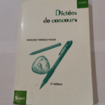 Dictées de concours – Françoise Thiébault-Roger