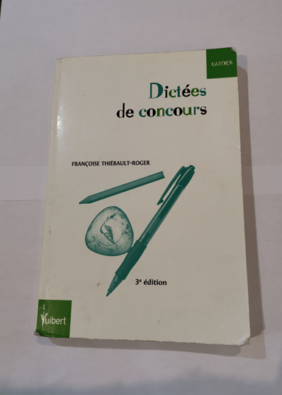 Dictées de concours - Françoise Thiébault-Roger