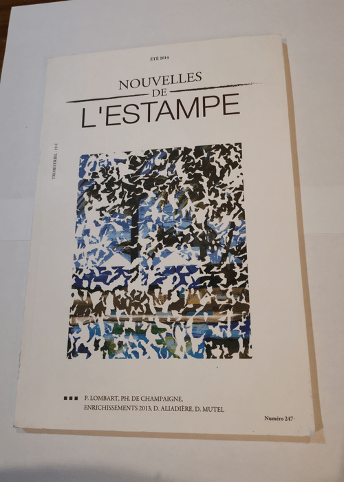 Nouvelles de l’estampe. 247 Eté 2014 – P. Lombart Philippe de Champaigne