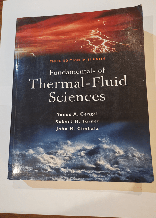 Fundamentals of Thermal-fluid Science: SI Units – Yunus A. Cengel John M. Cimbala Robert H. Turner