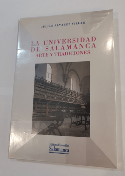 La Universidad de Salamanca - JULIAN ALVAREZ VILLAR