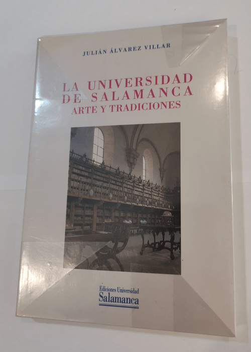 La Universidad de Salamanca – JULIAN ALVAREZ VILLAR