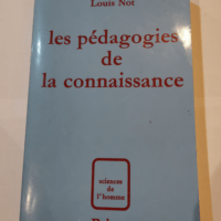 Les Pédagogies de la connaissance – Louis Not